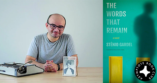 Natasha Noel Pron - Announcing Our January Book Club Selection: The Words That Remain by StÃªnio  Gardel - Asymptote Blog